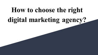 How to choose the right digital marketing agency_,