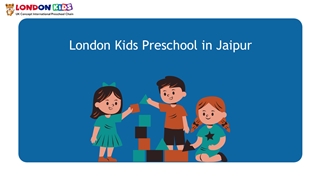 London Kids Preschool, Playschool in Jaipur Digital slide making software