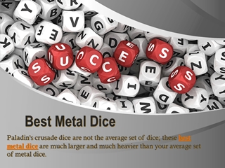 Best Metal Dice,