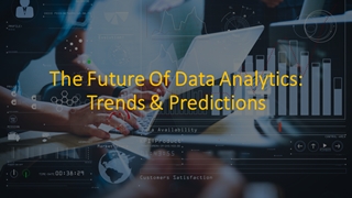 The Future Of Data Analytics: Trends & Predictions,