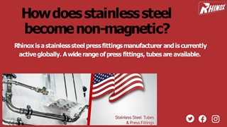 How does stainless steel become non-magnetic PPT,