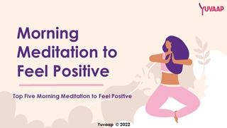 Top Morning Meditation to Feel Positive Digital slide making software