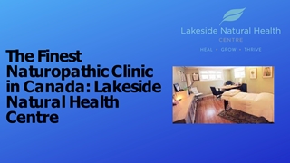 Visit one of the Foremost Acupuncture Clinic in Mississauga: Lakeside Natural Health Centre,Online HTML PPT displaying platform