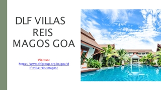 DLF Villa Reis Magos Goa – 2 BHK And 3 BHK Luxurious Villas,