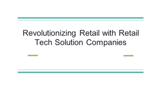 Retail Tech Solution Companies,