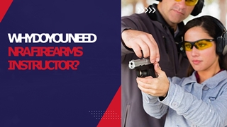 Why do you need NRA firearms instructor?,