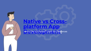 Know the Difference Between Native and Cross-Platform App Development,
