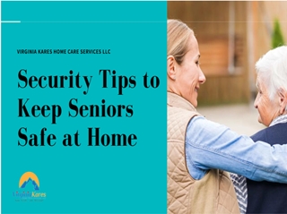 Security Tips To Keep Seniors Safe At Home - Virginia Kares Home Care ...