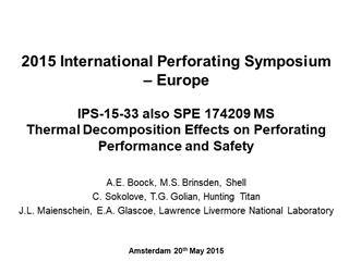 IPS 15-33 Thermal decompostion effects on Perf Performance Safety,