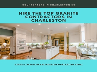 Hire The Top Granite Contractors in Charleston,