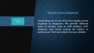 Display Screen Singapore  Visual-king.com Digital slide making software