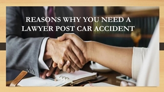 REASONS WHY YOU NEED A LAWYER POST CAR,