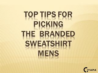 Top Tips For Picking The  branded sweatshirt mens Digital slide making software