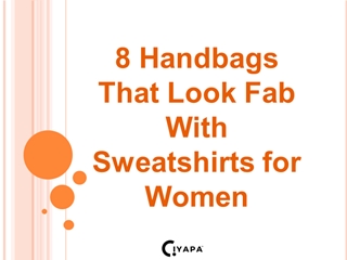 8 Handbags That Look Fab With Sweatshirts for Women,