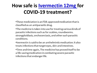 How safe is Ivermectin 12mg for COVID-19 treatment,