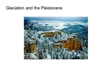 9 - Pleistocene Glaciation - Share Slide Presentation | SlideHTML5