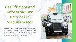 Get Efficient and Affordable Taxi Services in Virginia Water,