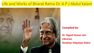 Life and Works of Dr A P J Abdul Kalam,