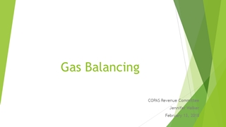 Gas Balancing, COPAS Revenue Committee Jennifer Walker February 13, 2018,