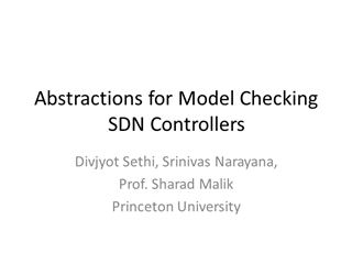 Abstractions for Model Checking SDN Controllers,