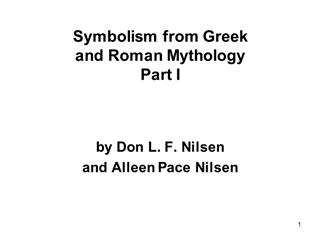 Symbolism from Greek and Roman Mythology, by Don L, Nilsen and Alleen Pace Nilsen,