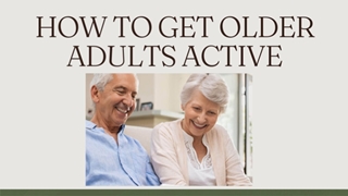 How to Get Older Adults Active,Online HTML PPT displaying platform