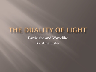 The Duality of Light - UMass D,