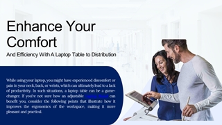 Enhance Your Comfort And Efficiency With A Laptop Table to Distribution,Online HTML PPT displaying platform
