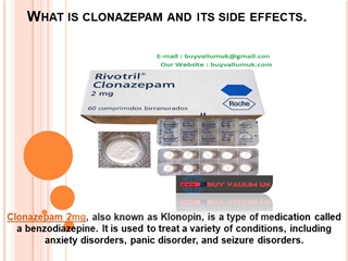 What is clonazepam and its side effects.,
