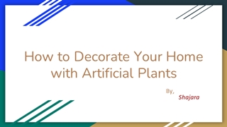How to Decorate with Artificial Plants,