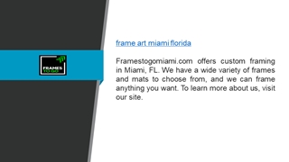 Frame Art Miami Florida Framestogomiami.com,