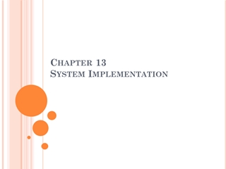 Chapter 13 - System Implementation Digital slide making software