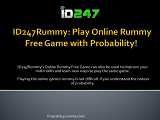  ID247Rummy Play Online Rummy Free Game with Probability! Digital slide making software