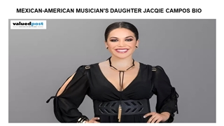  Mexican-American musician's daughter Jacqie Campos Bio  ,