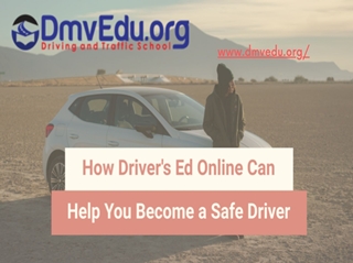 How Driver’s Ed Online Can Help You Become a Safe Driver,