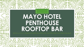Mayo Hotel Penthouse Rooftop Bar Digital slide making software