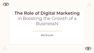 The Role of Digital Marketing in Boosting the Growth of a Business,