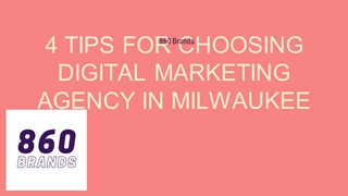 4 Tips For Choosing Digital Marketing Agency in Milwaukee,