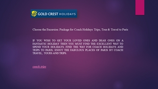 Choose the Excursion Package for Coach Holidays Trips, Tour & Travel to Paris,