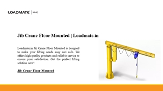 Jib Crane Floor Mounted | Loadmate.in Digital slide making software