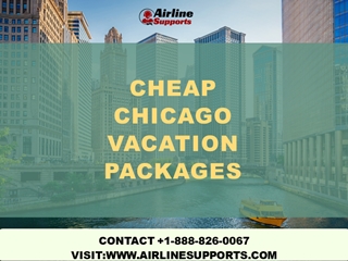 Dial +1-888-826-0067 Cheap Chicago vacation packages with airline supports ,