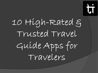 10 High-Rated & Trusted Travel Guide Apps for Travelers Digital slide making software