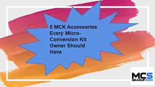 5 MCK Accessories Every Micro-Conversion Kit Owner Should Have,