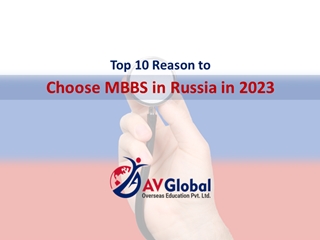 Top 10 Reason to Choose MBBS in Russia in 2023,