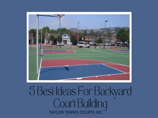 5 Best Ideas For Backyard Court Building,
