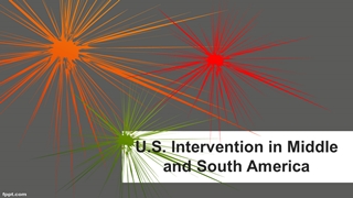 U.S. Intervention in Middle and South America,